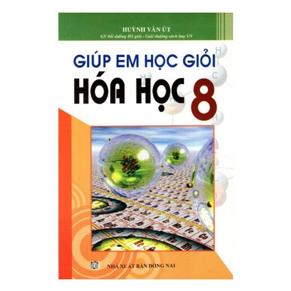  Giúp Em Học Giỏi Hóa Học Lớp 8 