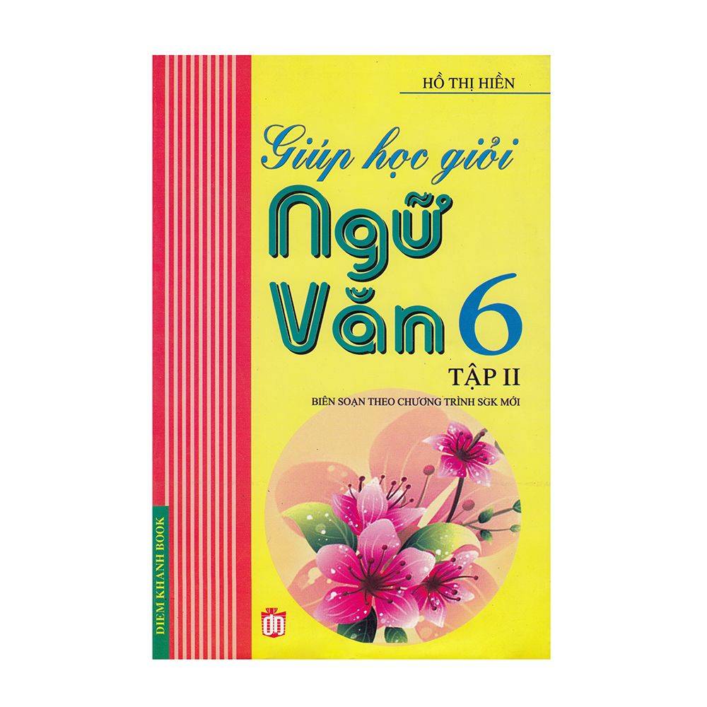  Giúp Học Giỏi Ngữ Văn 6 - Tập 2 