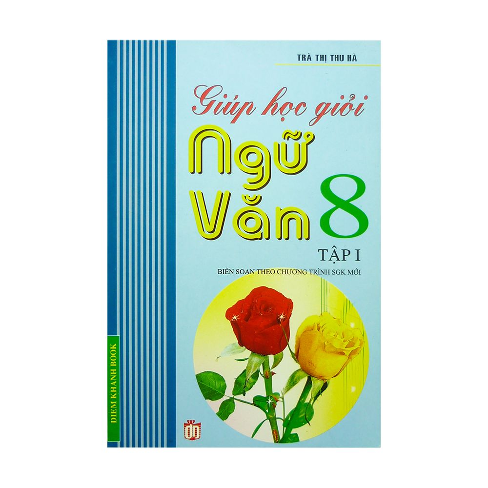  Giúp Học Giỏi Ngữ Văn 8 - Tập 1 