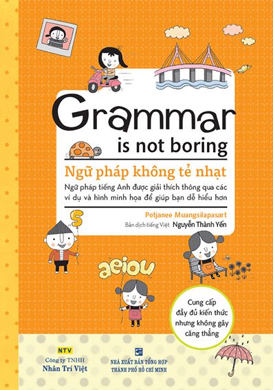  Grammar Is Not Boring - Ngữ Pháp Không Tẻ Nhạt 