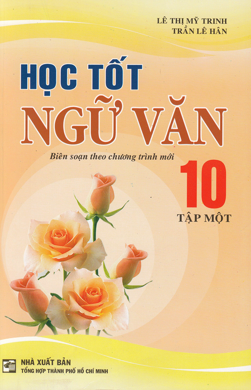  Học Tốt Ngữ Văn 10 (Tập 1) 