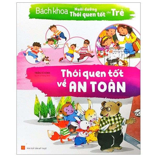  Bách Khoa Nuôi Dưỡng Thói Quen Tốt Cho Trẻ - Thói Quen Tốt Về An Toàn 