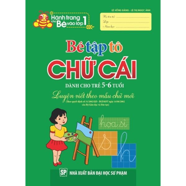  Hành Trang Cho Bé Vào Lớp 1 - Bé Tập Tô Chữ Cái (Dành Cho Trẻ 5-6 Tuổi) 