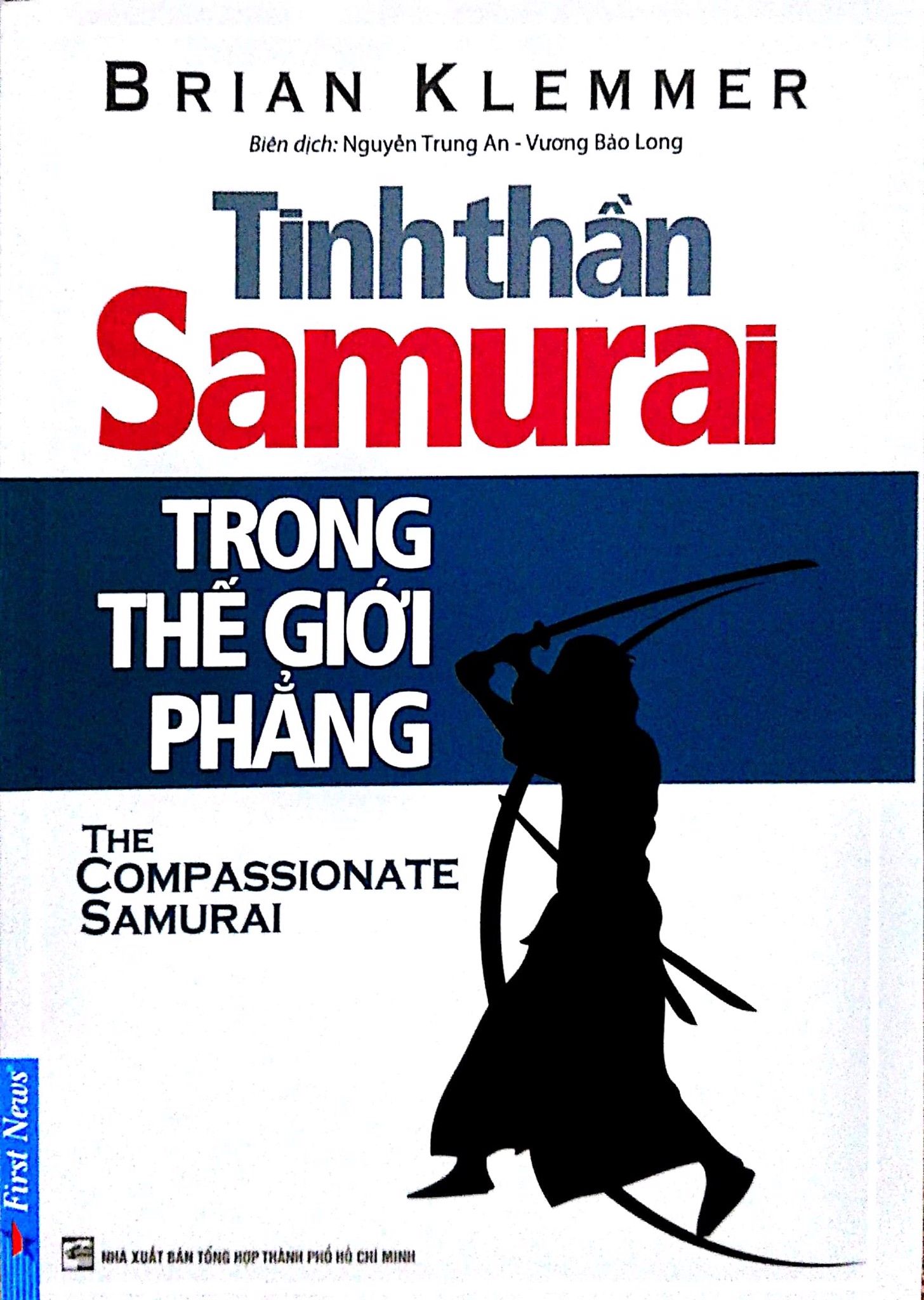  Tinh Thần Samurai Trong Thế Giới Phẳng - Brian Klemmer - Bìa Mềm 