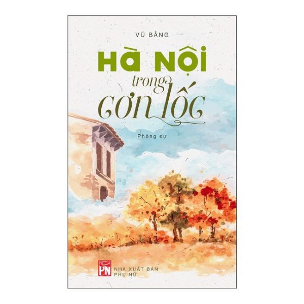  Hà Nội Trong Cơn Lốc (Tái Bản 2019) 