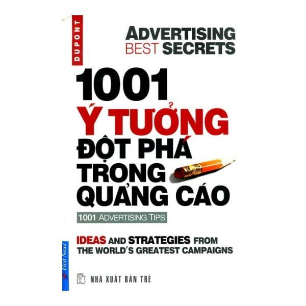  1001 Ý Tưởng Đột Phá Trong Quảng Cáo (Tái Bản 2019) 