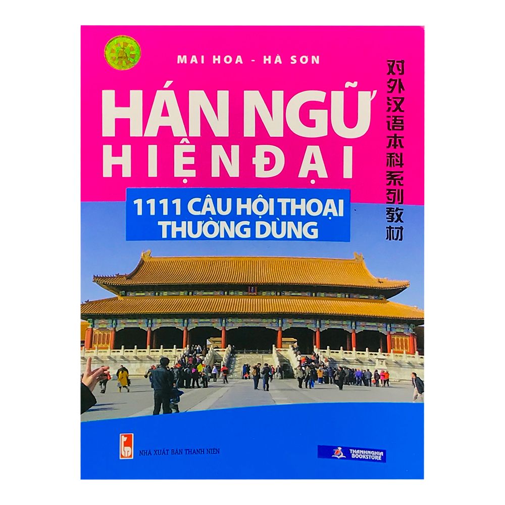  Hán Ngữ Hiện Đại 1111 Câu Hội Thoại Thường Dùng 