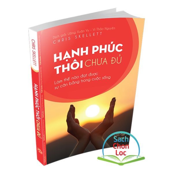  Hạnh Phúc Thôi Chưa Đủ 