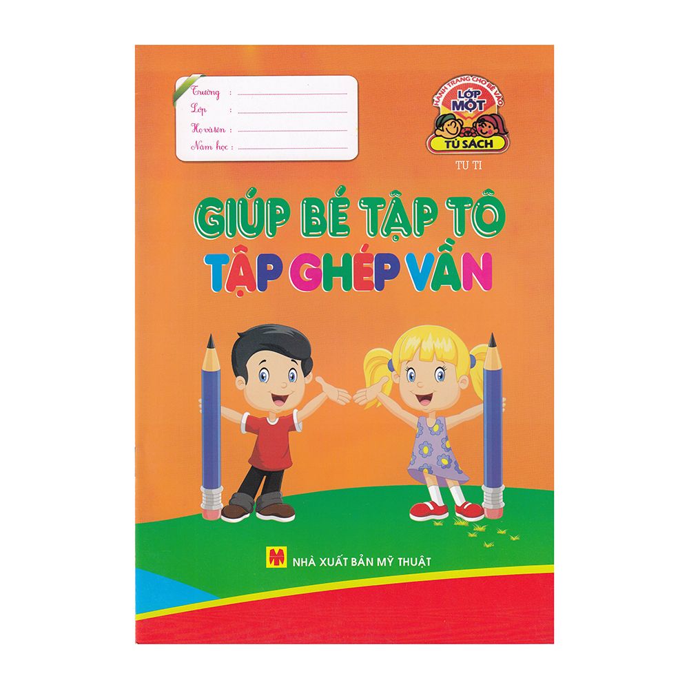  Hành Trang Cho Bé Vào Lớp 1 - Giúp Bé Tập Tô Tập Ghép Vần 