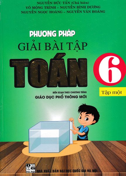 Phương Pháp Giải Bài Tập Toán Lớp 6 -  Tập 1 