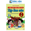  Luyện Thực Hành Nâng Cao Tập Làm Văn 2 (CTM) 