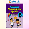  Tuyển Chọn Những Bài Văn Đạt Giải 5 (Theo Chương Trình GDPT Mới) 