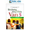  Bồi Dưỡng Năng Khiếu Văn 5(Theo Chương Trình GDPT Mới) 