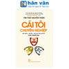 Cái Tôi Chuyên Nghiệp - Độ Xoắn-Độ Sâu-Độ Cao Của Cái Tôi - Con Người 3Đ 