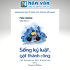 Khoa Học Kỹ Năng Cho Thời Đại Mới - Sống Kỷ Luật, Gặt Thành Công 