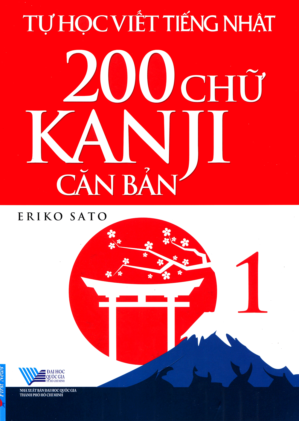  Tự Học Viết Tiếng Nhật 200 Chữ Kanji Căn Bản - Tập 1 