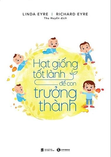  Hạt Giống Tốt Lành Để Con Trưởng Thành 