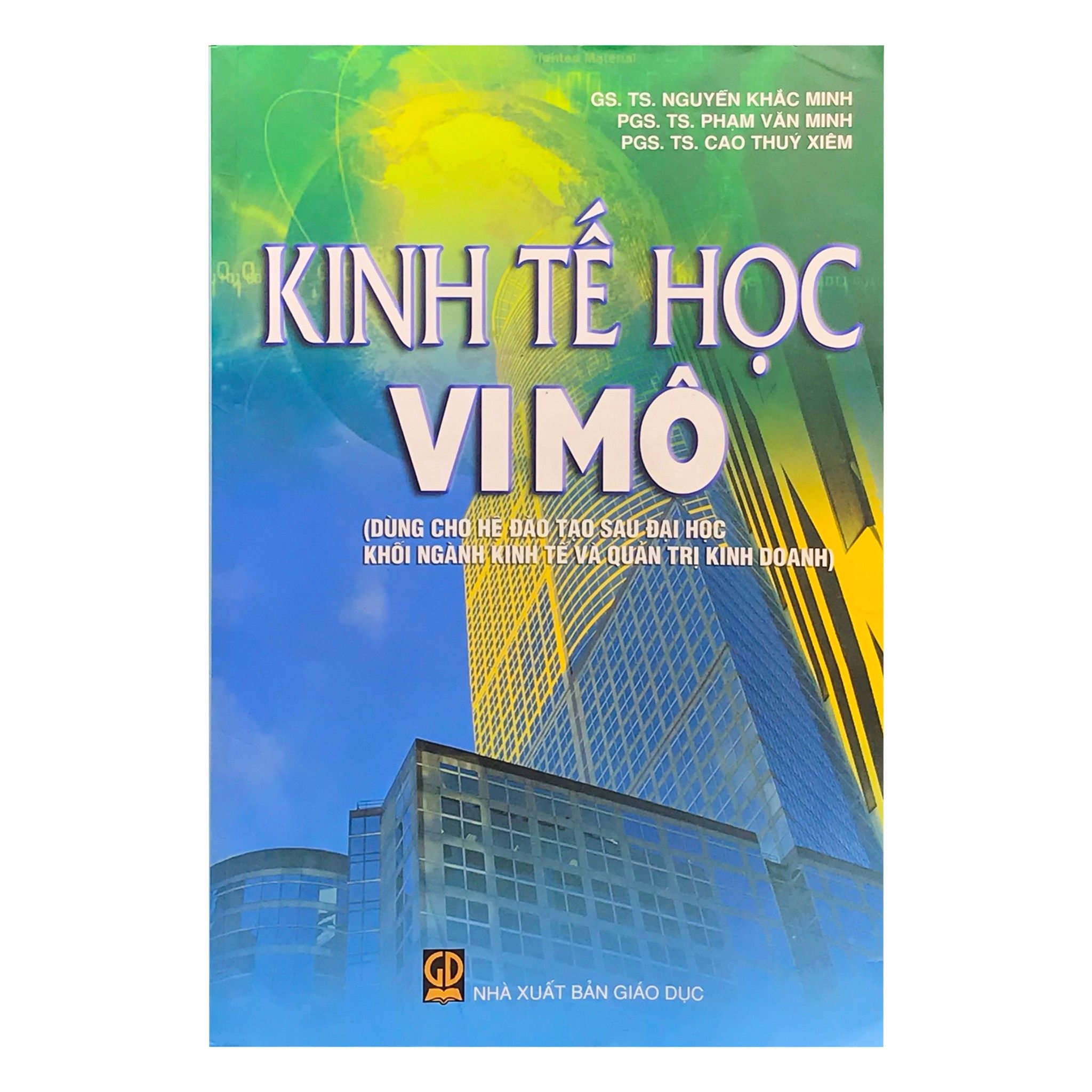  Kinh Tế Học Vi Mô ( Dùng Cho Hệ Đào Tạo Sau Đại Học, Khối Ngành Kinh Tế Và Quản Trị Kinh Doanh) 