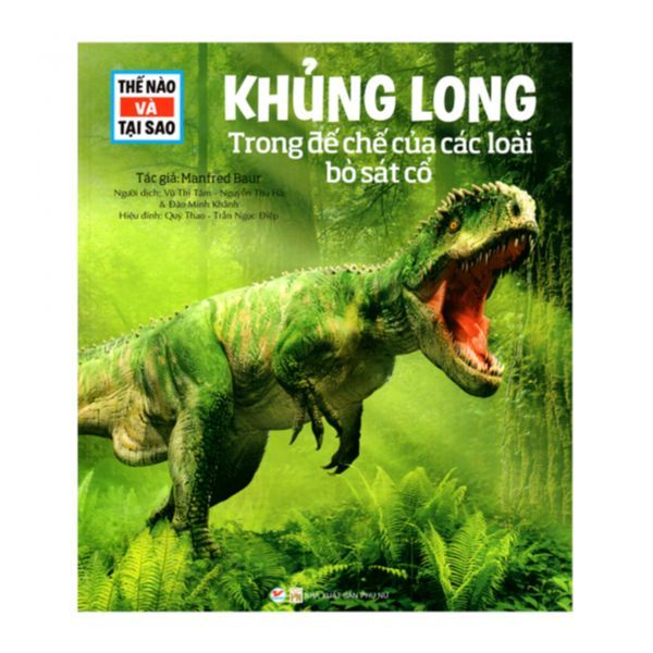  Thế Nào Và Tại Sao - Khủng Long - Trong Đế Chế Của Các Loài Bò Sát Cổ 