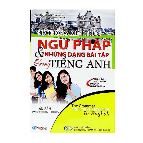  Hệ Thống Kiến Thức Ngữ Pháp & Những Dạng Bài Tập Trong Tiếng Anh 