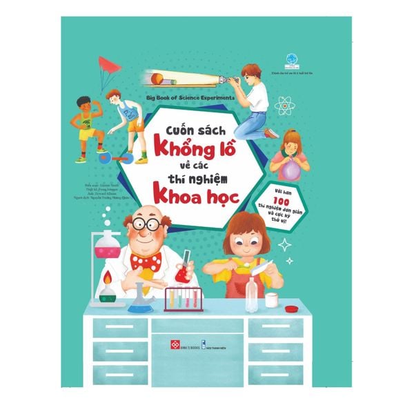 Big Book Of Science Experiments - Cuốn Sách Khổng Lồ Về Các Thí Nghiệm Khoa Học
