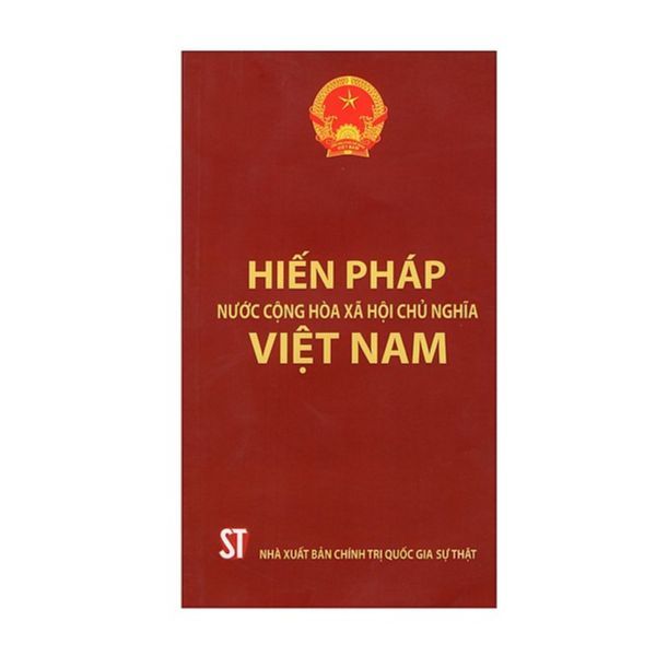  Hiến Pháp Nước Cộng Hòa Xã Hội Chủ Nghĩa Việt Nam (Tái Bản) 