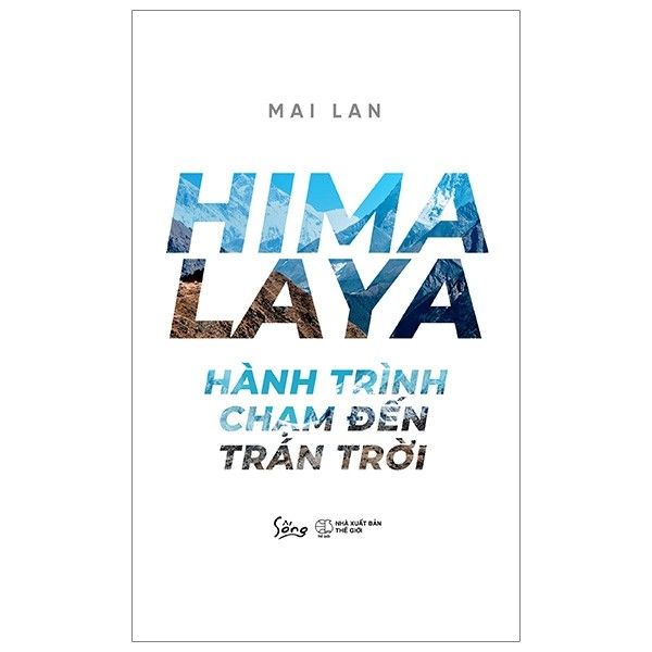  Himalaya - Hành Trình Chạm Đến Trán Trời 