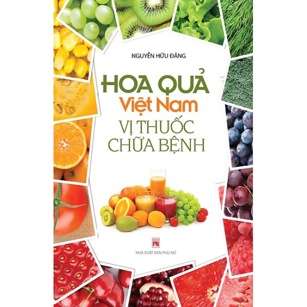  Hoa Quả Việt Nam - Vị Thuốc Chữa Bệnh 