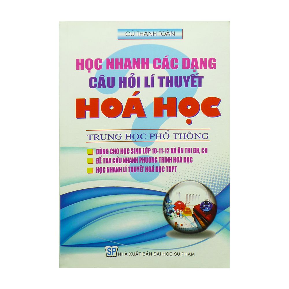  Học Nhanh Các Dạng Câu Hỏi Lý Thuyết Hóa Học Trung Học Phổ Thông 