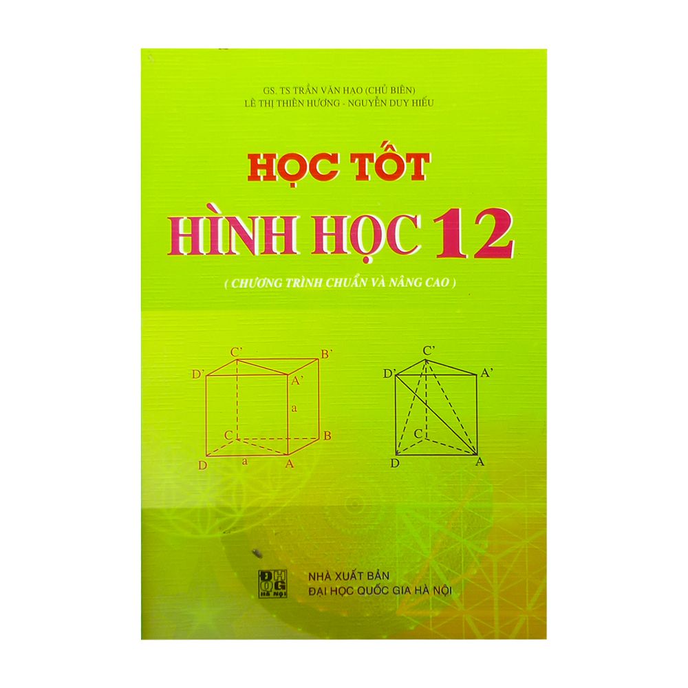  Học Tốt Hình Học Lớp 12 (Chương Trình Chuẩn Và Nâng Cao) 