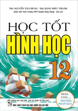  Học Tốt Hình Học Lớp 12 (Phân Loại Và Phương Pháp Giải) 