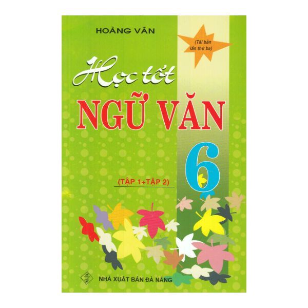  Học Tốt Ngữ Văn 6 - Tập 1&2 