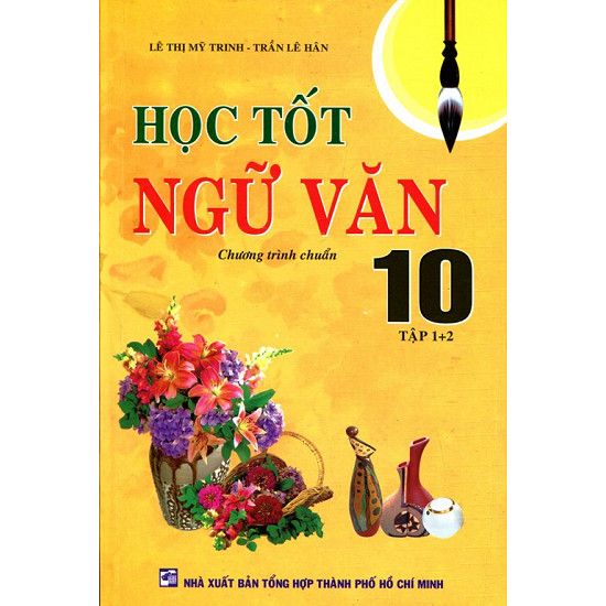  Học Tốt Ngữ Văn Lớp 10 (Tập 1 + 2) 