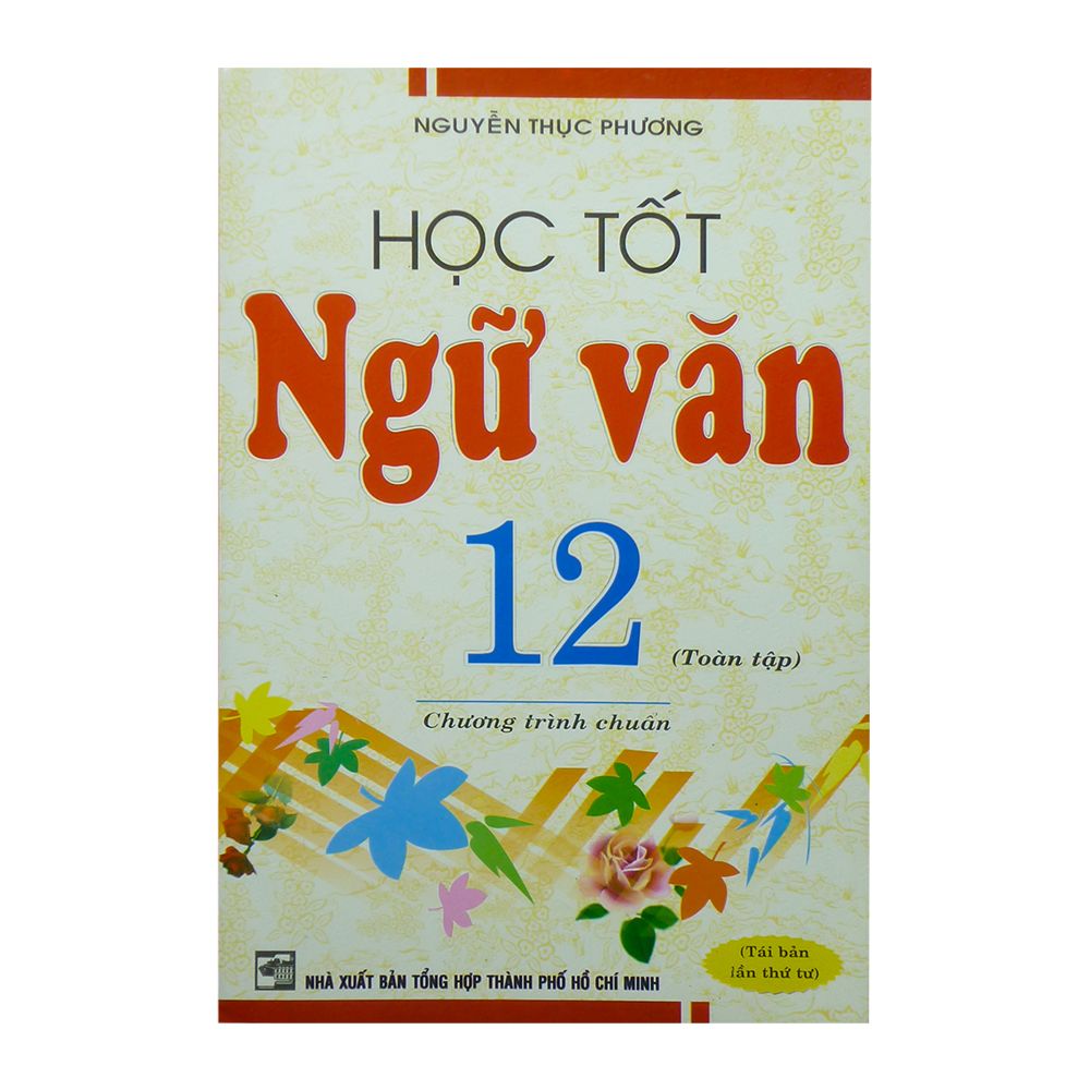  Học Tốt Ngữ Văn Lớp 12 (NXB Tổng Hợp TPHCM) 