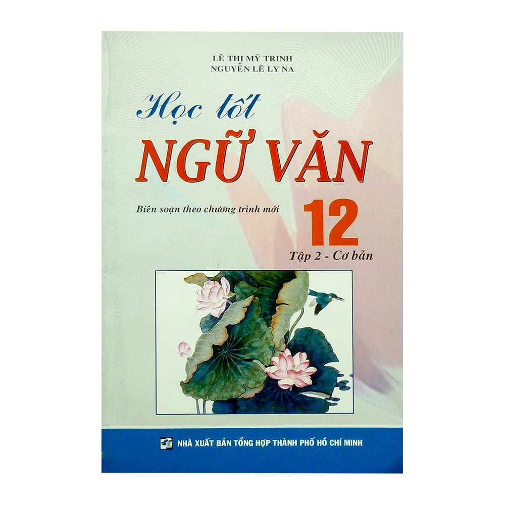  Học Tốt Ngữ Văn Lớp 12 (Tập 2 - Cơ Bản) 