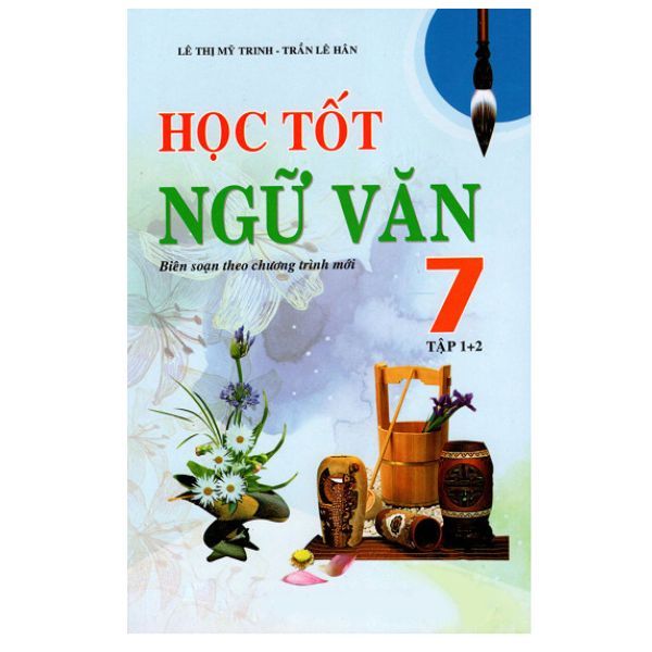  Học Tốt Ngữ Văn Lớp 7 (Tập 1 + 2) 