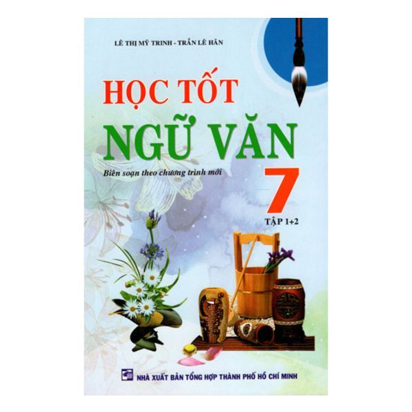  Học Tốt Ngữ Văn Lớp 7 (Tập 1 + 2) 