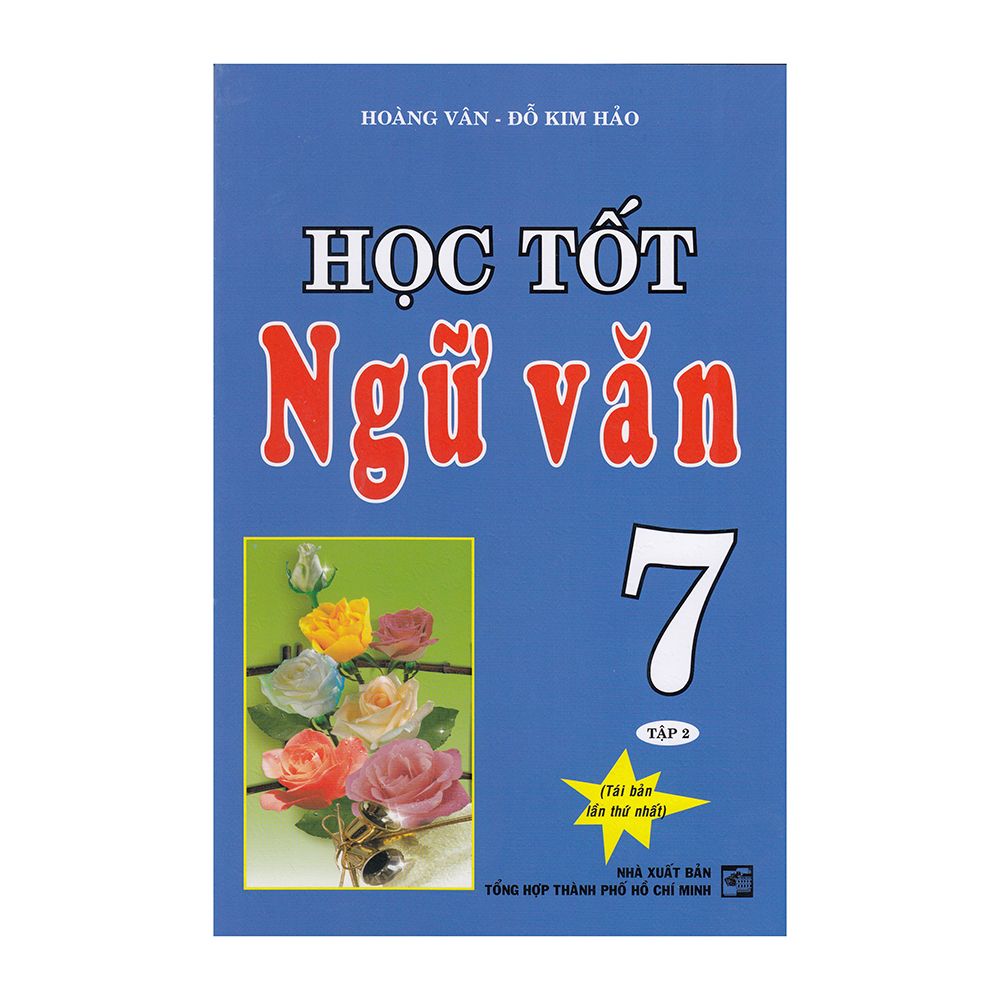  Học Tốt Ngữ Văn Lớp 7  - Tập 2 (Tái Bản Lần Thứ 1) 