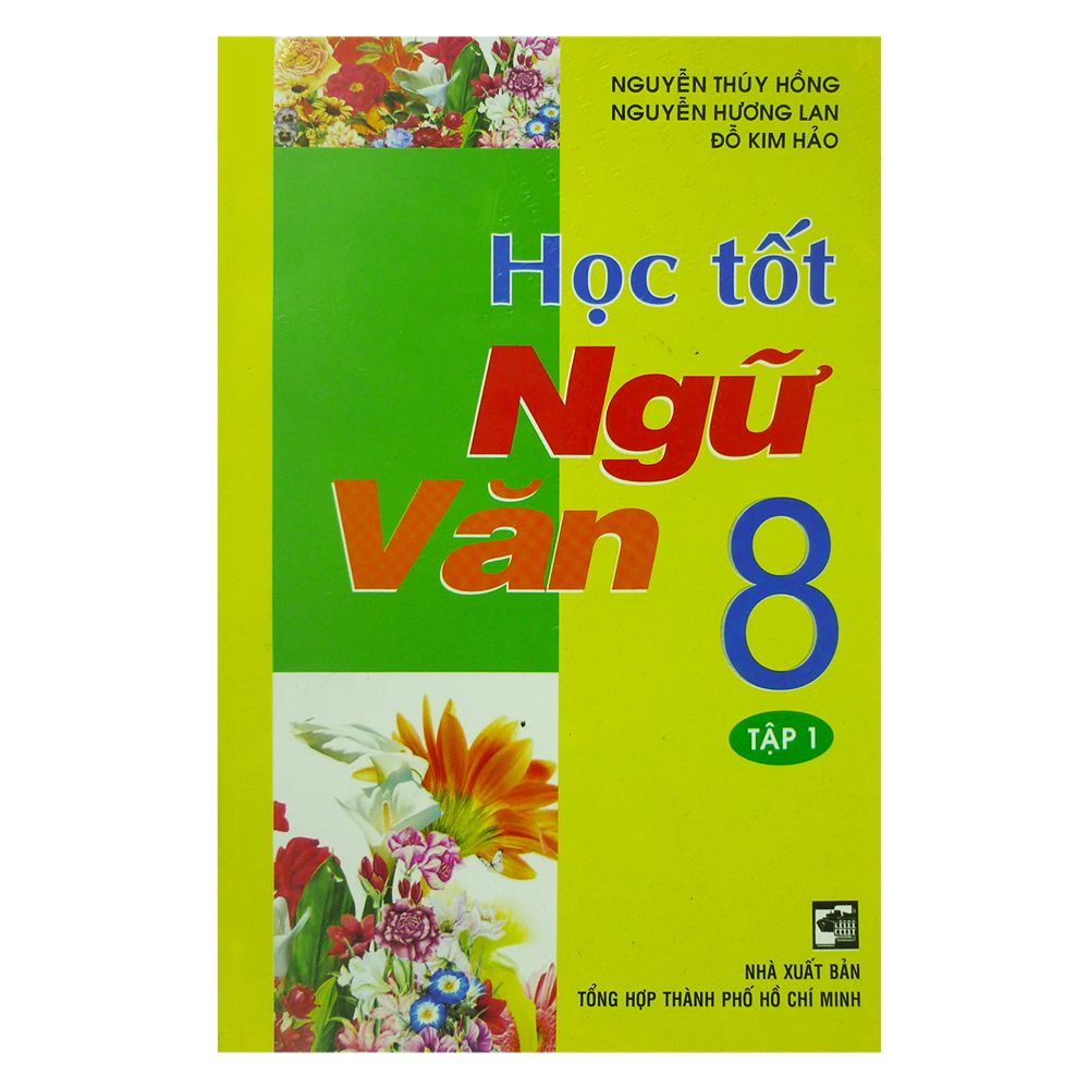  Học Tốt Ngữ Văn Lớp 8 - Tập 1 (NCC Hồng Ân) 