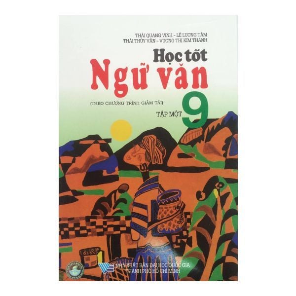  Học Tốt Ngữ Văn Lớp 9 (Tập 1) - NXB Đại Học Quốc Gia TP.HCM 