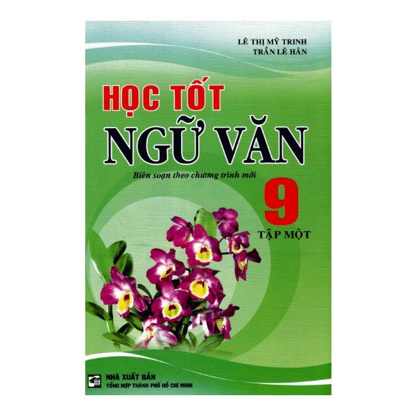  Học Tốt Ngữ Văn Lớp 9 - Tập 1 