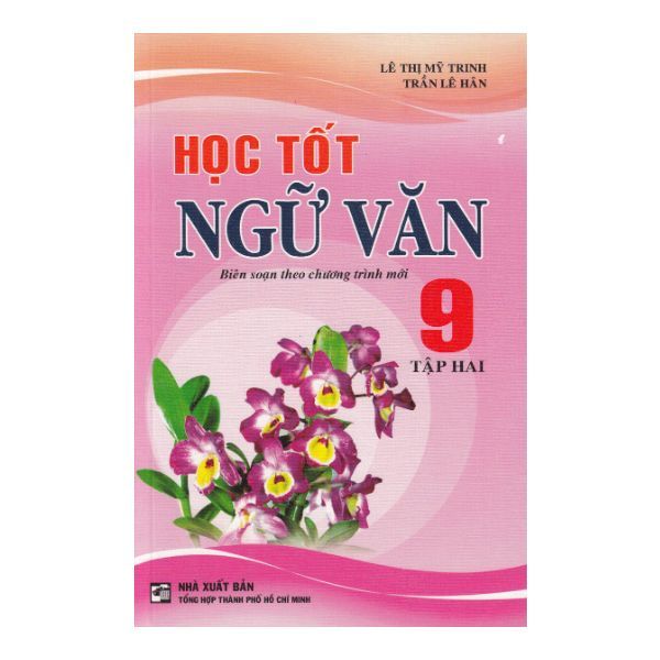  Học Tốt Ngữ Văn Lớp 9 - Tập 2 