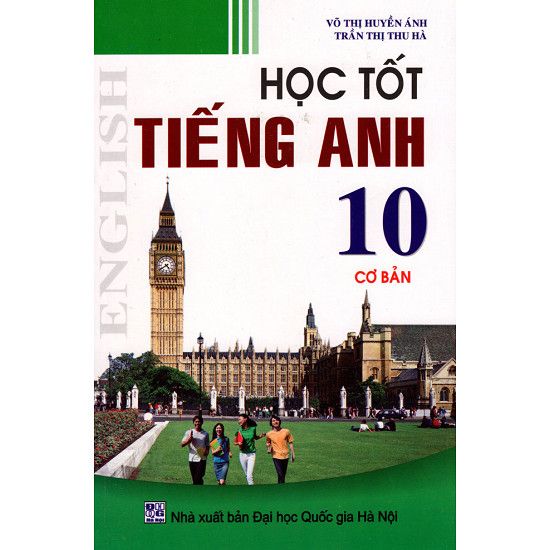  Học Tốt Tiếng Anh Lớp 10 (Cơ Bản) 