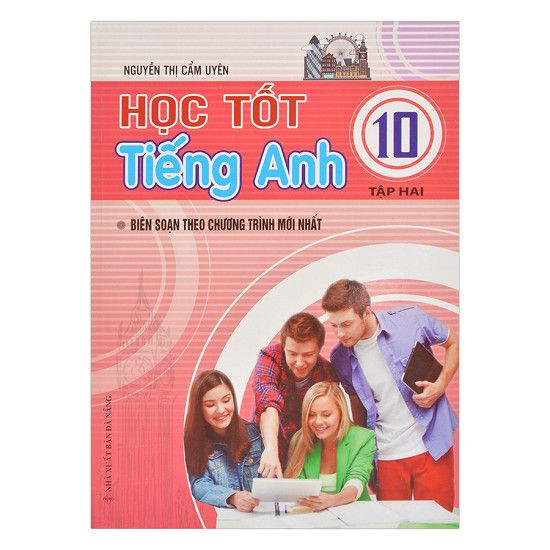  Học Tốt Tiếng Anh Lớp 10 (Tập 2) 