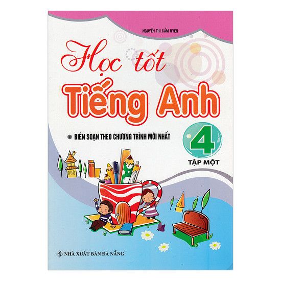  Học Tốt Tiếng Anh Lớp 4 - Tập 1 