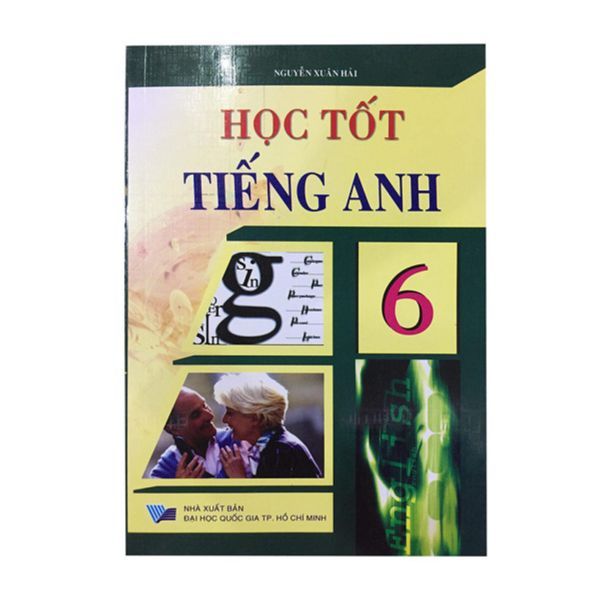  Học Tốt Tiếng Anh Lớp 6 (Theo Chương Trình Mới) 