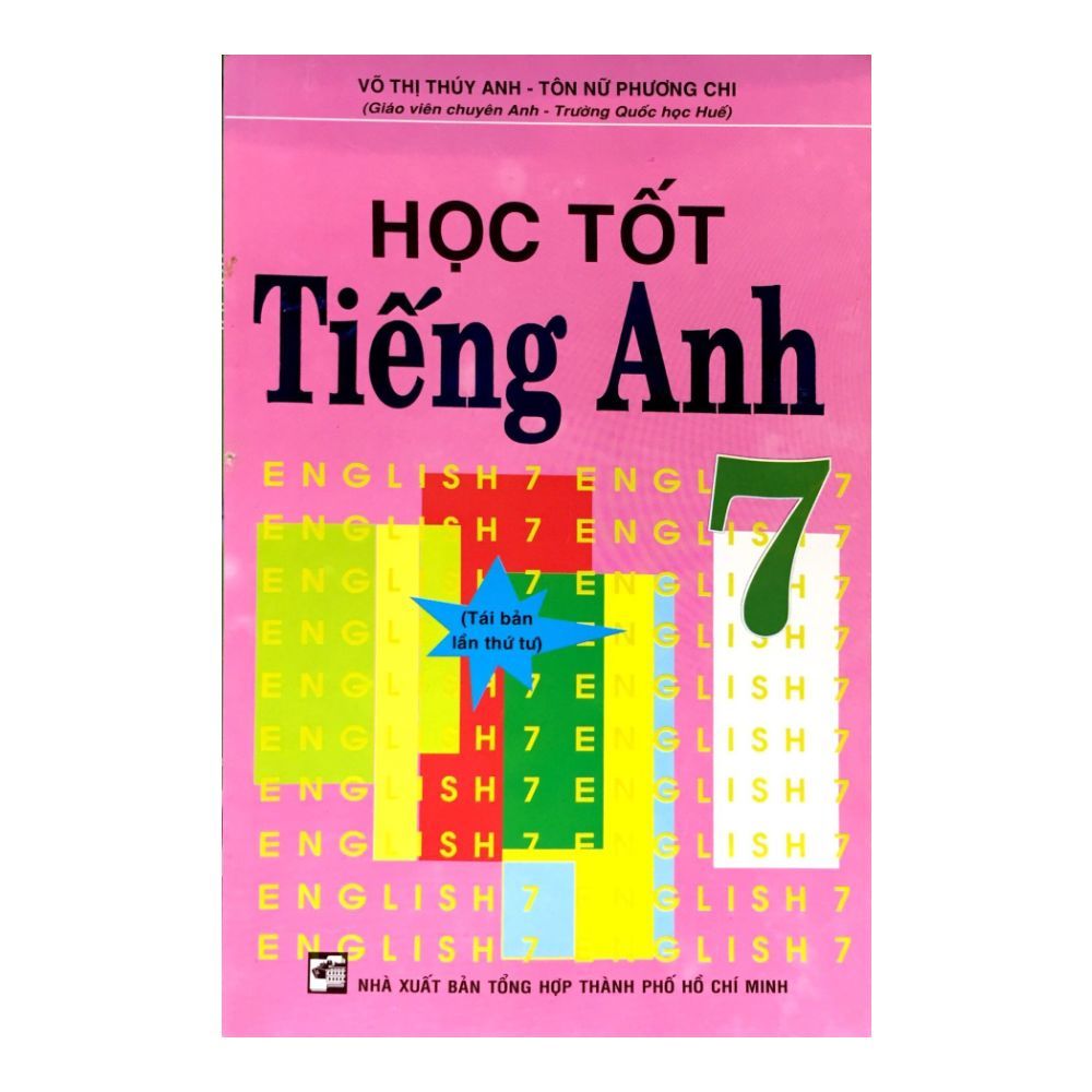  Học Tốt Tiếng Anh Lớp 7 (Tái Bản) 