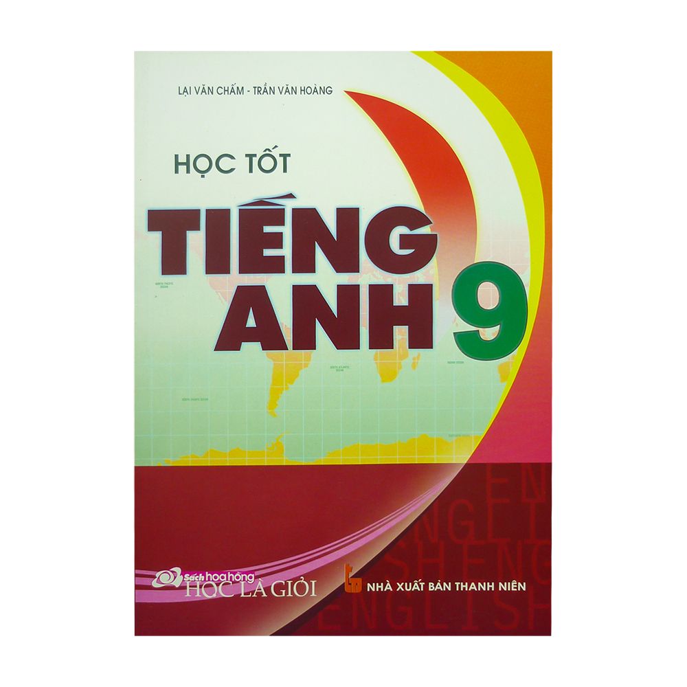  Học Tốt Tiếng Anh Lớp 9 (NXB Thanh Niên) 