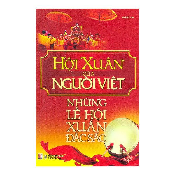  Hội Xuân Của Người Việt  - Những Lễ Hội Xuân Đặc Sắc 