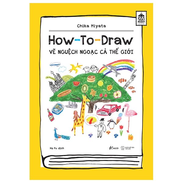  Vẽ Nguệch Ngoạc Cả Thế Giới - How To Draw 